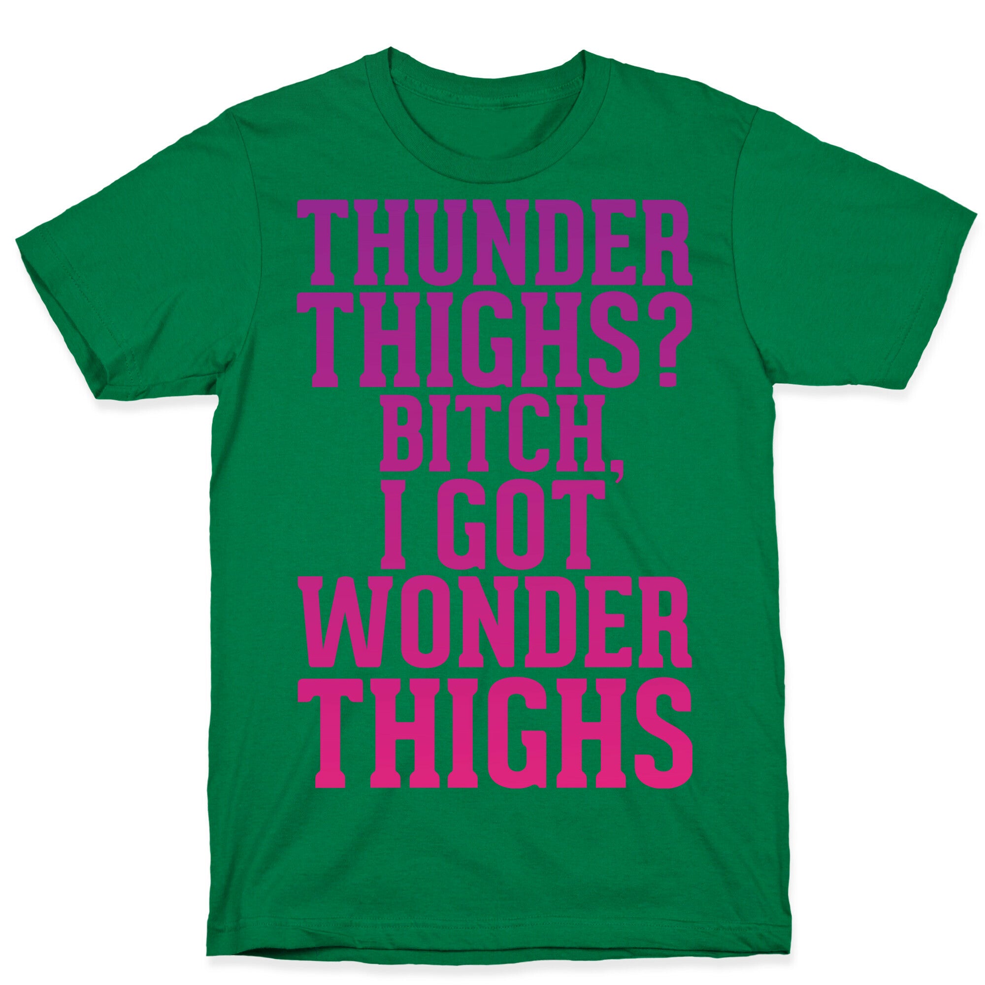 Wonder Thighs T-Shirt